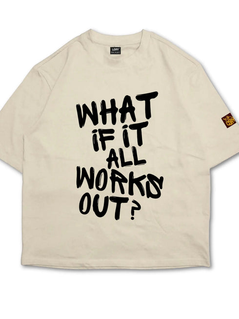 What If It All Works Out? Oversized Boxy T-Shirt | Premium Heavyweight 240 GSM Loay Brand