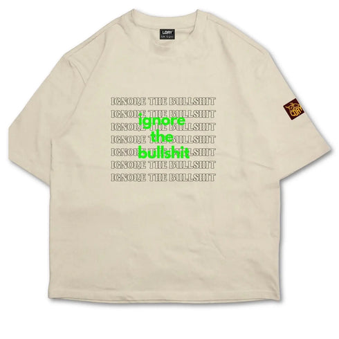 Ignore the Bullshit Oversized Boxy T-Shirt | Heavyweight 240 GSM Streetwear Loay Brand