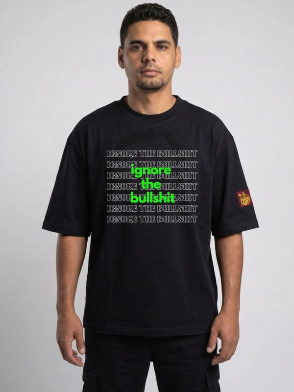 Ignore the Bullshit Oversized Boxy T-Shirt | Heavyweight 240 GSM Streetwear Loay Brand